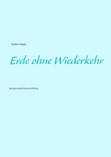 E-Book (epub) Erde ohne Wiederkehr von Günther Schwehr