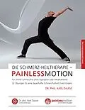 E-Book (epub) Die Schmerz-Heiltherapie - Painlessmotion von Axel Daase