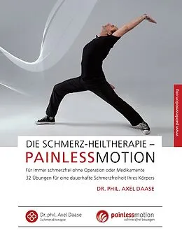 E-Book (epub) Die Schmerz-Heiltherapie - Painlessmotion von Axel Daase