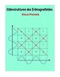 E-Book (epub) Gitterstrukturen des Erdmagnetfeldes von Klaus Piontzik