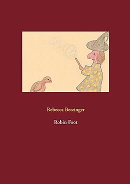 E-Book (epub) Robin Foot von Rebecca Betzinger