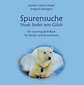E-Book (epub) Spurensuche - Nuuk findet sein Glück von Sabine Schütt-Schlarb, Irmgard Scheigetz
