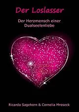 E-Book (epub) Der Loslasser von Ricarda Sagehorn, Cornelia Mroseck