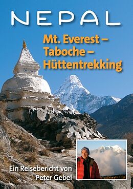 Kartonierter Einband Nepal: Mt. Everest  Taboche Hüttentrekking von Peter Gebel