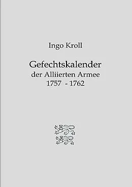 E-Book (epub) Gefechtskalender der Alliierten Armee 1757-1762 von Ingo Kroll