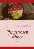 E-Book (epub) Pfingstrosenschnee von Hermann Josef Schmitz