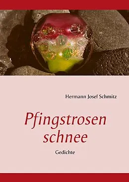 E-Book (epub) Pfingstrosenschnee von Hermann Josef Schmitz