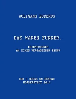 E-Book (epub) Das waren Funker von Wolfgang Buddrus