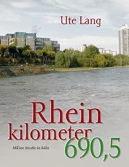 E-Book (epub) Rheinkilometer 690,5 von Ute Lang-Kuchenbuch