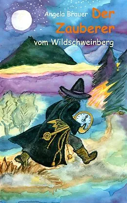 E-Book (epub) Der Zauberer vom Wildschweinberg von Angela Brauer