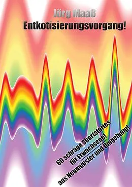 E-Book (epub) Entkotisierungsvorgang! von Jörg Maaß