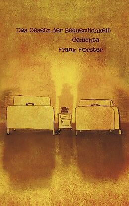 Kartonierter Einband Das Gesetz der Bequemlichkeit von Frank Forster