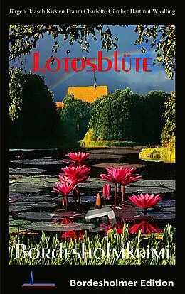 E-Book (epub) Lotosblüte von Jürgen Baasch, Kirsten Frahm, Charlotte Günther