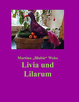 E-Book (epub) Livia und Lilarum von Martina "Blubie" Weiss
