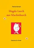 E-Book (epub) Magda Lurch aus Machteburch von Reiner Bonack