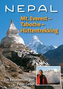 E-Book (epub) Nepal: Mt. Everest - Taboche -Hüttentrekking von Peter Gebel