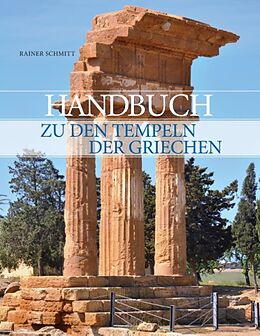 Kartonierter Einband Handbuch zu den Tempeln der Griechen von Rainer Schmitt