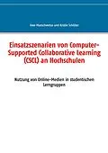 E-Book (epub) Einsatzszenarien von Computer-Supported Collaborative Learning (CSCL) an Hochschulen von Uwe Manschwetus, Kristin Schlüter