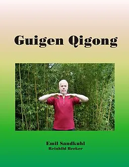 E-Book (epub) Guigen Qigong von Emil Sandkuhl, Reinhild Becker