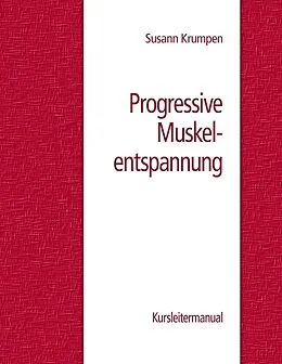 E-Book (epub) Progressive Muskelentspannung von Susann Krumpen
