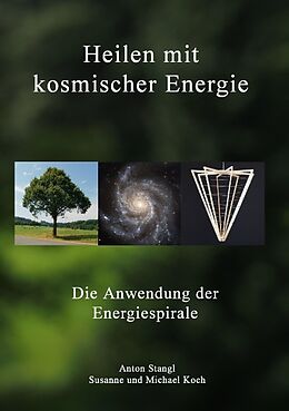 Kartonierter Einband Heilen mit kosmischer Energie von Anton Stangl, Susanne Koch, Michael Koch