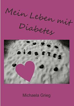 Kartonierter Einband Mein Leben mit Diabetes von Michaela Grieg