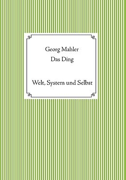 Kartonierter Einband Das Ding von Georg Mahler