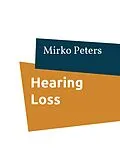 E-Book (epub) Hearing Loss von Mirko Peters
