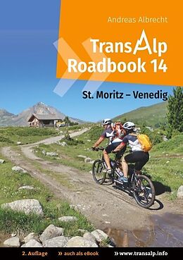 Kartonierter Einband Transalp Roadbook 14: St. Moritz - Venedig von Andreas Albrecht