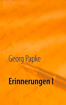 Kartonierter Einband Erinnerungen I von Georg Papke