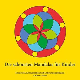 Kartonierter Einband Die schönsten Mandalas für Kinder von Andreas Abato
