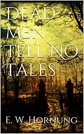E-Book (epub) Dead Men Tell No Tales von E. W. Hornung