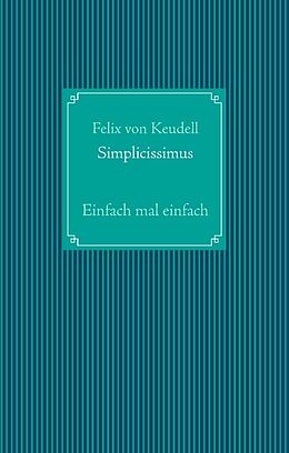 Fester Einband Simplicissimus von Felix von Keudell