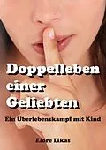 E-Book (epub) Doppelleben einer Geliebten von Elore Likas