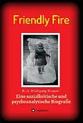 E-Book (epub) Friendly Fire von Ralf-Axel Krause