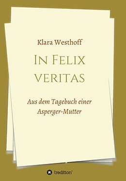 Kartonierter Einband In Felix veritas von Klara Westhoff