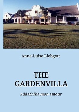Fester Einband THE GARDENVILLA von Anna-Luise Liebgott
