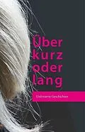 E-Book (epub) Über kurz oder lang von Katharina Beck, Sylvia Tornau Pelny, Cordula Krause