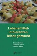 E-Book (epub) Lebensmittelintoleranzen leicht gemacht von Isabel Polanc, Krenn Markus, Mosinzer Silvia