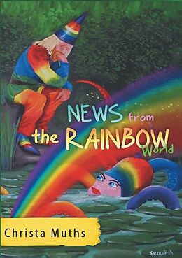 Couverture cartonnée News from the Rainbow World de Christa Muths