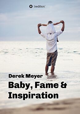 Kartonierter Einband Baby, Fame & Inspiration von Derek Meyer