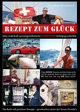 E-Book (epub) Rezept zum Glück von Stephan Bosshard
