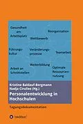 E-Book (epub) Personalentwicklung in Hochschulen von Kristine Baldauf-Bergmann, Heike Bartholomäus, Birgit Berlin