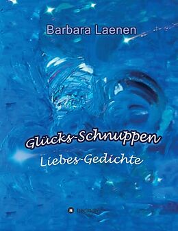 Kartonierter Einband Glücks-Schnuppen von Barbara Laenen