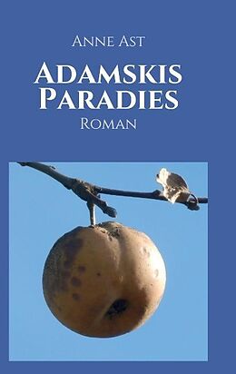 Kartonierter Einband Adamskis Paradies von Anne Ast