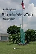 E-Book (epub) Mein amerikanischer alpTraum von Karl-Heinz Bergbauer