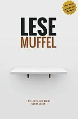 Kartonierter Einband Lesemuffel von Jean-Claude Loiola