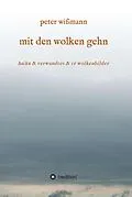 E-Book (epub) mit den wolken gehn von Peter Wißmann