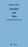 E-Book (epub) Handeln und Sein von Thomas Kühn
