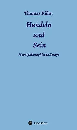 E-Book (epub) Handeln und Sein von Thomas Kühn